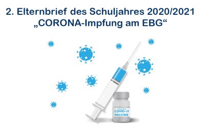 2. Elternbrief Schuljahr 2021/2022 – “CORONA-Impfung am EBG”