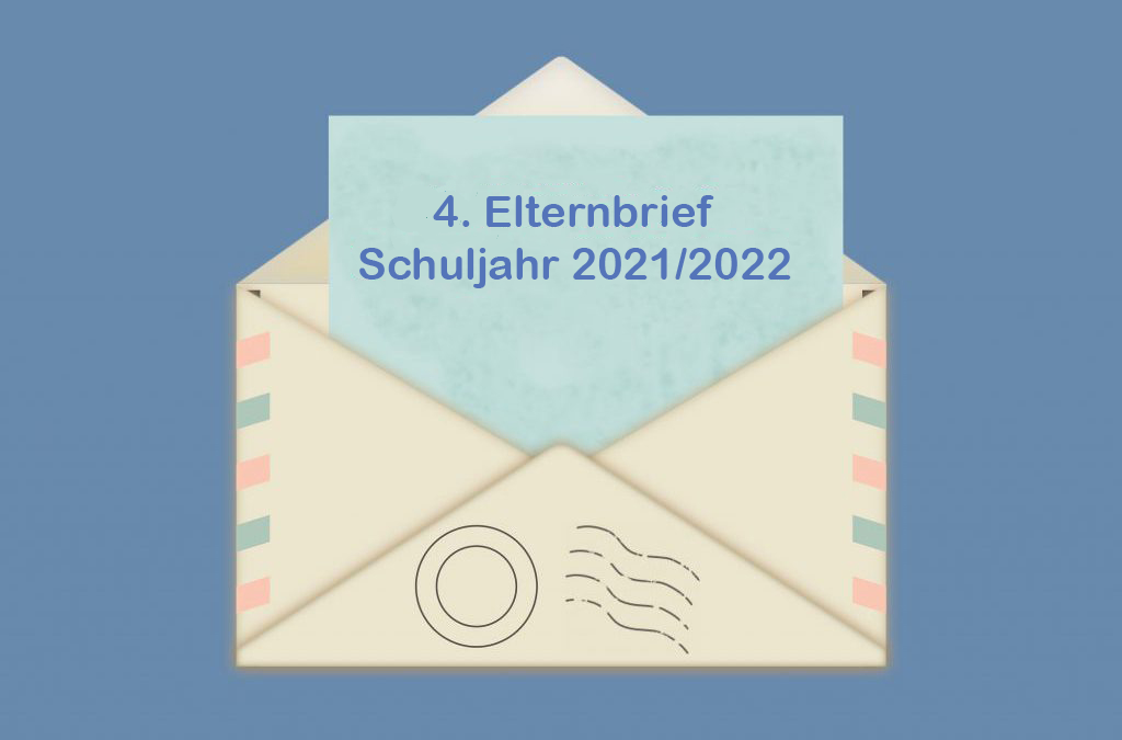 4. Elternbrief Schuljahr 2021/2022